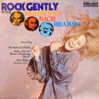 ALAN MOORHOUSE / ROCK GENTLY WITH BEETHOVEN, BACH AND BRAHMS / LP /
