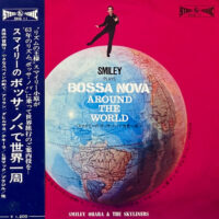 スマイリー小原とスカイライナーズ SMILEY OHARA & THE SKYLINERS / スマイリーのボッサ・ノバで世界一周 SMILEY PLAYS BOSSA NOVA AROUND THE WORLD / 10" /