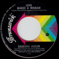 BARBARA ACKLIN / LOVE MAKES A WOMAN / COME AND SEE ME BABY / 7" /
