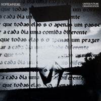 UNITED FUTURE ORGANIZATION / SOMEWHERE / 12" /