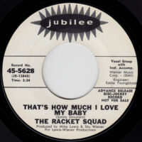 THE RACKET SQUAD / THAT'S HOW MUCH I LOVE MY BABY / 7" /