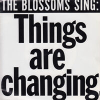 THE BLOSSOMS / THE CRYSTALS / THINGS ARE CHANGING / PLEASE BE MY BOYFRIEND / 7" /