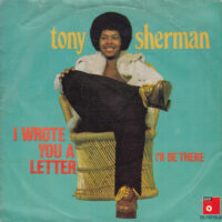 TONY SHERMAN / I WROTE YOU A LETTER / I'LL BE THERE / 7" /