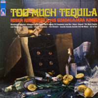 RUBEN RODRIGUEZ AND HIS GUADALAJARA KINGS / TOO MUCH TEQUILA / LP /