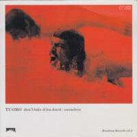 TUOMO / DON'T TAKE IT TOO HARD / OURSELVES / 7" /