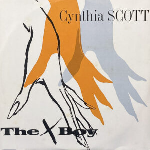 CYNTHIA SCOTT THE X BOY