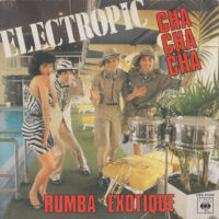 ELECTROPIC / CHA CHA CHA / RUMBA EXOTIQUE / 7" /