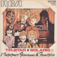 L'INGEGNER GIOVANNI & FAMIGLIA / TELSTAR / SOLARIS (I WILL RETURN) / 7" /