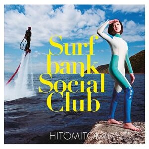 HITOMITOI SURFBANK SOCIAL CLUB
