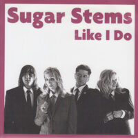 SUGAR STEMS / LIKE I DO / 7" /
