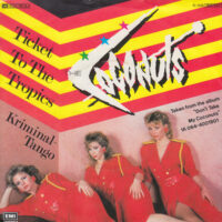 THE COCONUTS / TICKET TO THE TROPICS / KRIMINAL-TANGO / 7" /
