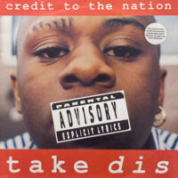 CREDIT TO THE NATION / TAKE DIS / LP /