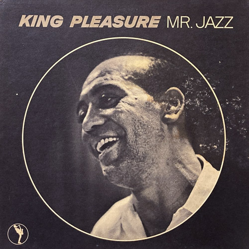 KING PLEASURE MR JAZZ