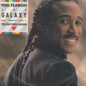 PHIL FEARON AND GALAXY YOU DONT NEED A REASON