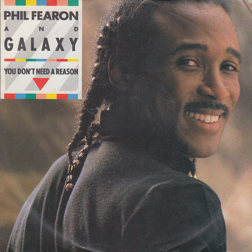 PHIL FEARON AND GALAXY YOU DONT NEED A REASON