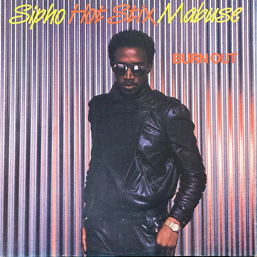 SIPHO HOT STIX MABUSE BURN OUT