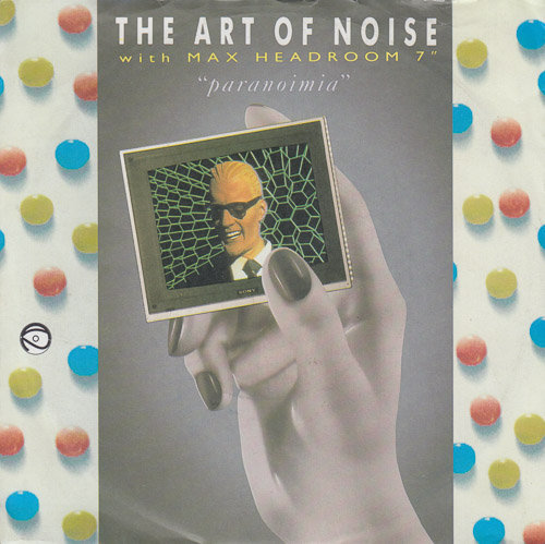 THE ART OF NOISE WITH MAX HEADROOM PARANOIMIA