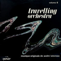 ANDRE LUTEREAU / TRAVELLING ORCHESTRA / LP /