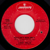 LENNY WELCH / YOU CAN'T RUN AWAY (FROM YOUR OWN TRUE FEELINGS) / HALFWAY TO YOUR ARMS / 7" /