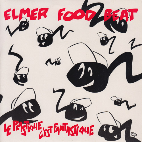 ELMER FOOD BEAT LE PLASTIQUE CEST FANTASTIQUE