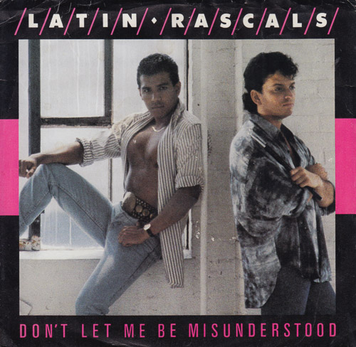 LATIN RASCALS DONT LET ME BE MISUNDERSTOOD