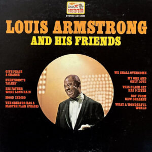 LOUIS ARMSTRONG AND HIS FRIENDS