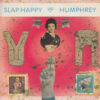 SLAP HAPPY HUMPHREY