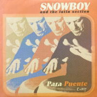 SNOWBOY & THE LATIN SECTION / PARA PUENTE / 2LP /