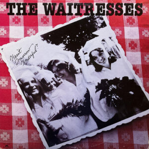 THE WAITRESSES