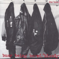 THE ‘TONE / LOVEMEN / BUSY BEING BORED / BLOODY / ...THIS LIFE / 7" /
