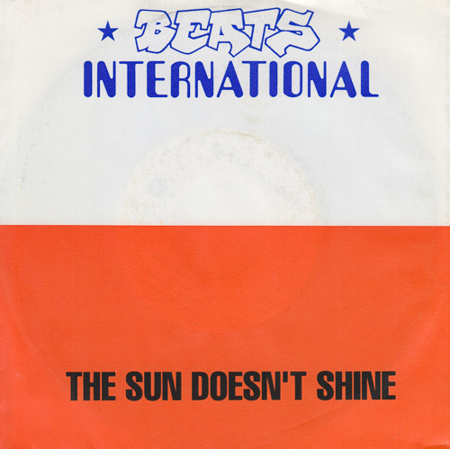 BEATS INTERNATIONAL THE SUN DOESNT SHINE