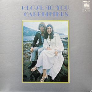 CARPENTERS CLOSE TO YOU