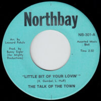 THE TALK OF THE TOWN / LITTLE BIT OF YOUR LOVIN' / TOSSIN' MY PRIDE ASIDE / 7" /
