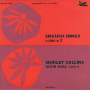 SHIRLEY COLLINS ROBIN HALL ENGLISH SONGS VOLUME 2