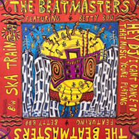 THE BEATMASTERS FEATURING BETTY BOO / HEY DJ / I CAN'T DANCE TO THAT MUSIC YOU'RE PLAYING B/W SKA TRAIN / 12" /