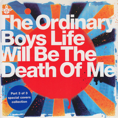 THE ORDINARY BOYS LIFE WILL BE THE DEATH OF ME BABYLONS BURNING