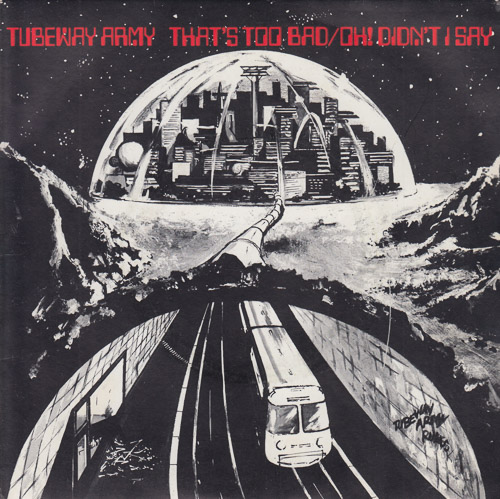 TUBEWAY ARMY THATS TOO BAD OH DIDNT I SAY