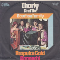 CHARLY AND THE BOURBON FAMILY / ACAPULCO GOLD / BOOGACHI / 7" /