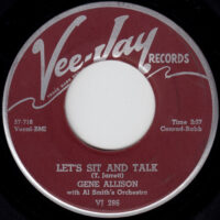 GENE ALLISON WITH AL SMITH'S ORCHESTRA / I DON'T KNOW WHY / LET'S SIT AND TALK / 7" /