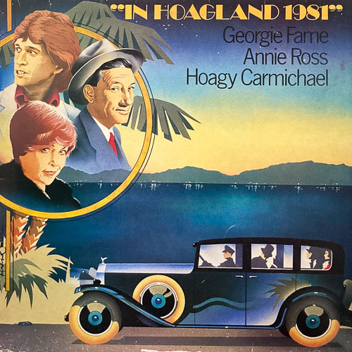 GEORGIE FAME ANNIE ROSS HOAGY CARMICHAEL IN HOAGLAND