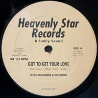 CLYDE ALEXANDER & SANCTION / GOT TO GET YOUR LOVE / 12" /