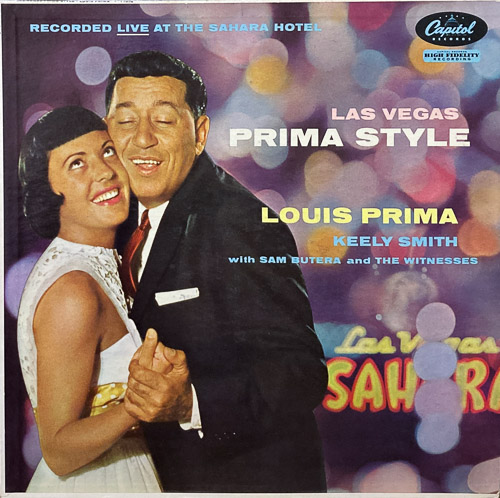 LOUIS PRIMA AND KEELY SMITH WITH SAM BUTERA AND THE WITNESSES LAS VEGAS PRIMA STYLE