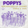 POPPYS / NON, NON, RIEN N'A CHANGÉ / ISABELLE JE T'AIME / 7" /