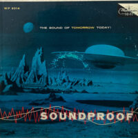 FERRANTE AND TEICHER / SOUNDPROOF - THE SOUND OF TOMORROW TODAY! / LP /