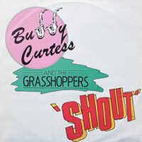 BUDDY CURTESS AND THE GRASSHOPPERS / SHOUT / 12" /