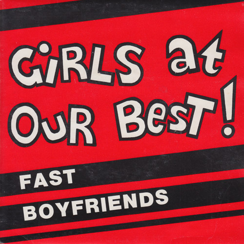 GIRLS AT OUR BEST FAST BOYFRIENDS