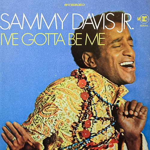 SAMMY DAVIS JR. IVE GOTTA BE ME