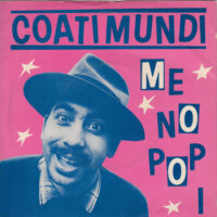 COATI MUNDI / ME NO POP I / 7" /