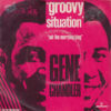 GENE CHANDLER GROOVY SITUATION