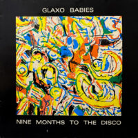 GLAXO BABIES / NINE MONTHS TO THE DISCO / LP /